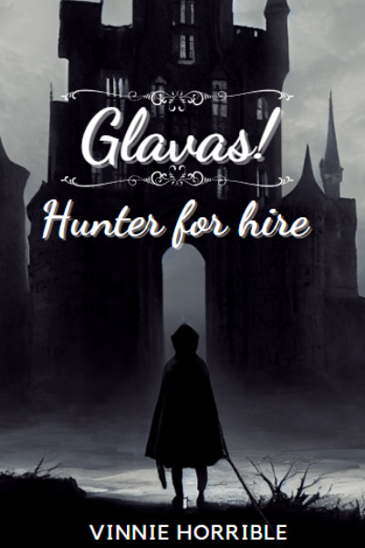 Glavas! Hunter for hire. [High fantasy]