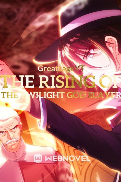 The Rising Of The Twilight God Slayer