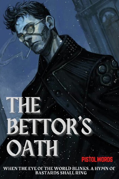 The Bettor's Oath [A Dark-Modern LITRPG]
