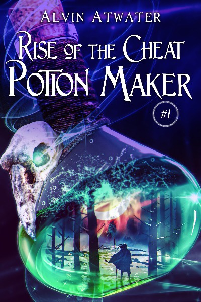 Rise of the Cheat Potion Maker, a Cultivation LitRPG saga #1