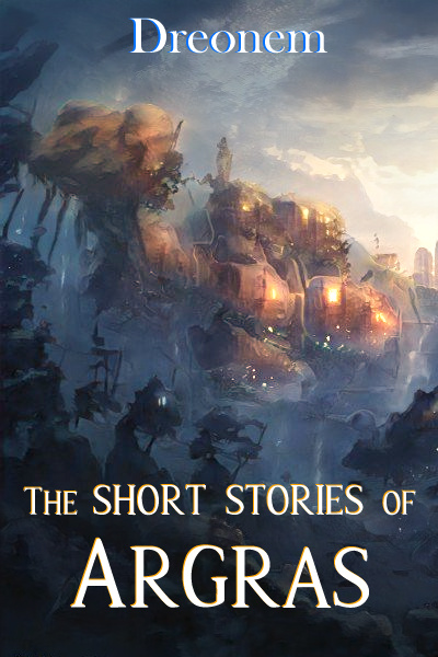The Short Stories of Argras