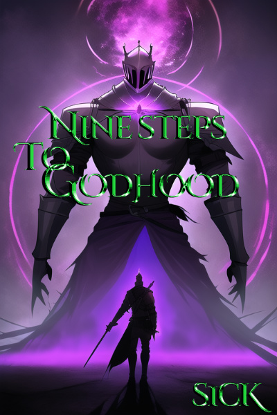 Nine Steps To Godhood - An Epic Progression Fantasy