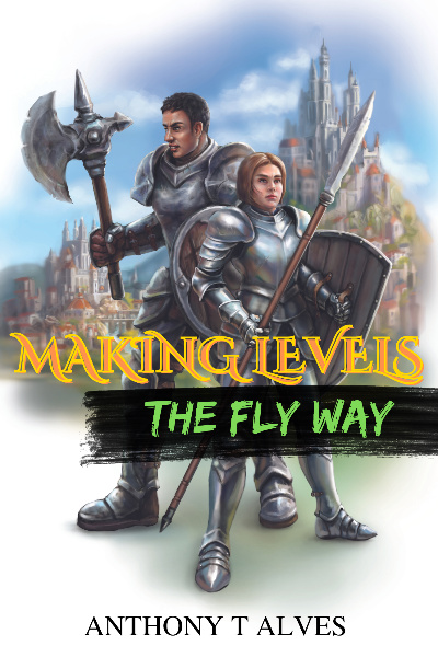 Making Levels the Fly Way Book 1; A 3.5e d20 LitRPG Adventure