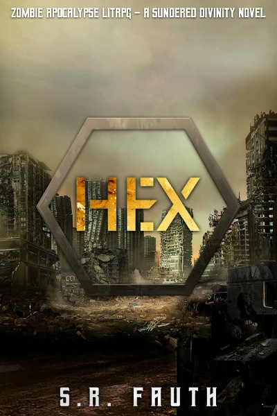 HEX - A Zombie Survival LITRPG
