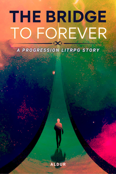The Bridge To Forever [Progression][LitRPG]
