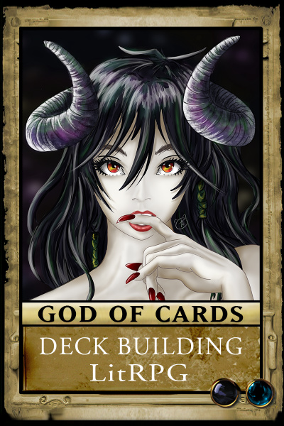 God of Cards - [DECK BUILDING] [LITRPG] [ISEKAI] [COMEDY]