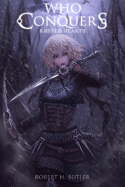 Who Conquers: Ruined Hearts | Royal Road