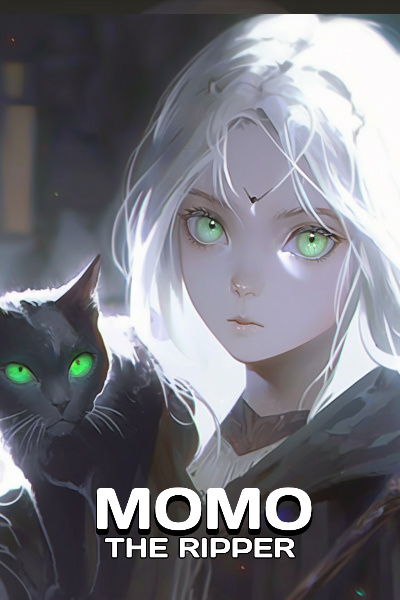 Momo The Ripper [Isekai/LitRPG]