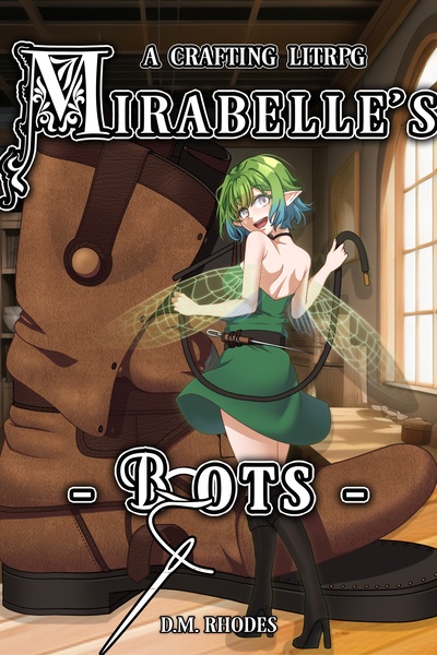 Mirabelle's Boots - The Cruel Fairy’s Wish [A Shoe-Making litRPG!]