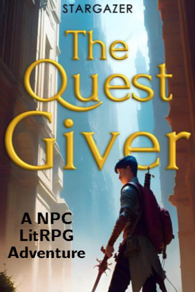 The Quest Giver [An NPC LitRPG Adventure]