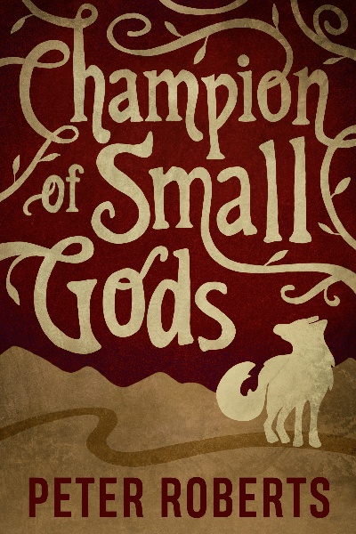 Champion of Small Gods [A Slow-Burn Fantasy Epic]