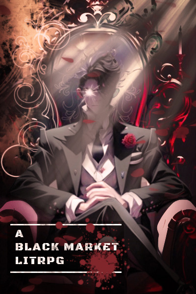 A Black Market LitRPG.