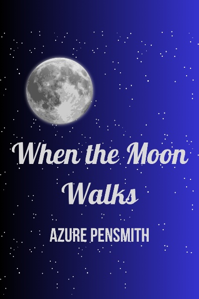 When the Moon Walks
