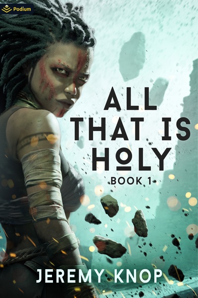 All That is Holy (An Apocalyptic Progression Fantasy Epic) | Royal 