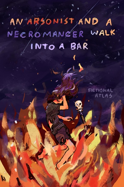 An Arsonist and a Necromancer Walk into a Bar cover