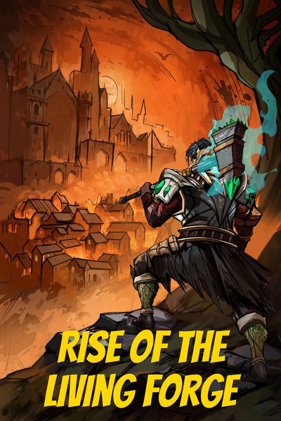 Rise of the Living Forge [A Blacksmith litRPG]