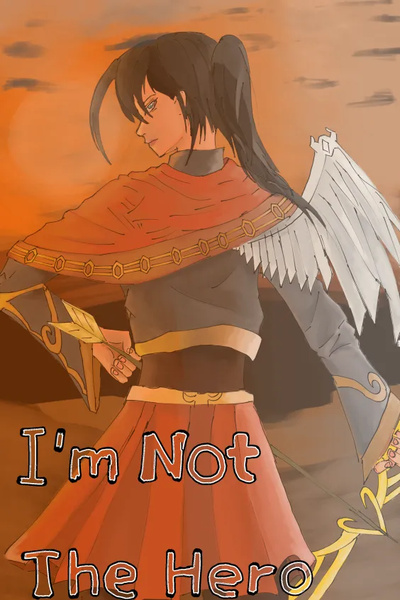 I’m Not The Hero | Royal Road