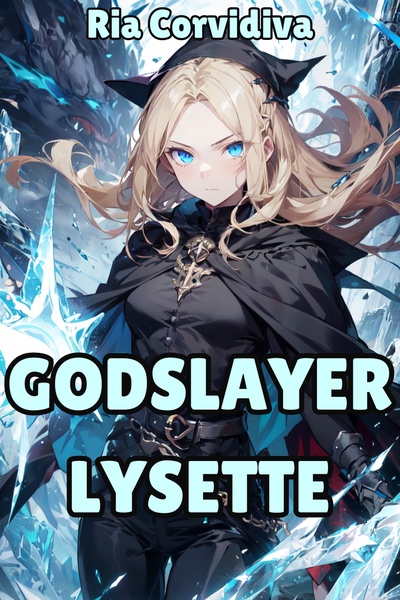 Godslayer Lysette [Academy | Skill-Tree Cultivation]