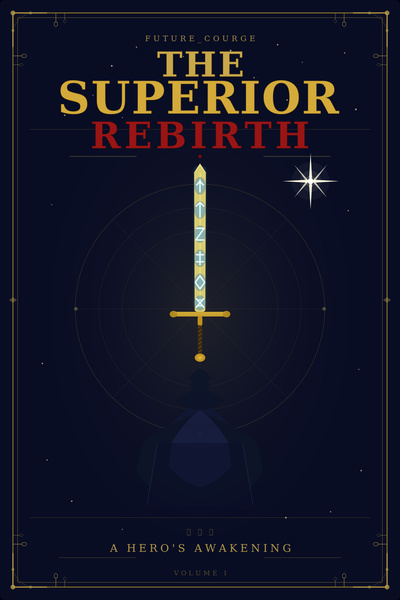 The Superior Rebirth: A Hero's Awakening