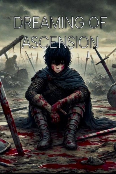 Cover for Dreaming of Ascension [Progression Fantasy + Participant in the Royal Road Writathon Challenge]