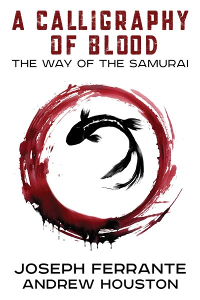 Cover for A Calligraphy of Blood: The Way of the Samurai