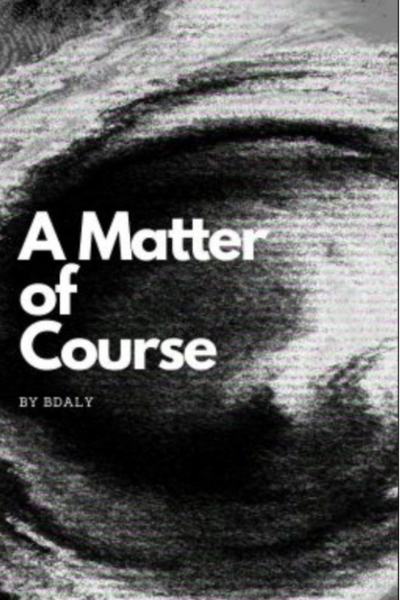 A Matter of Course | Royal Road