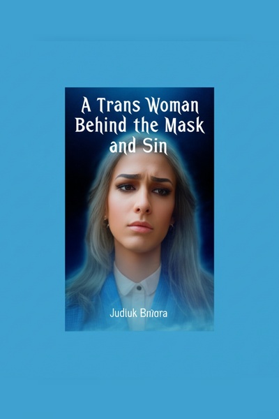 Trans Mask 6 A Body No Longer His Own -