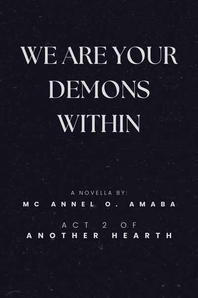 Act 2. We are Your Demons Within