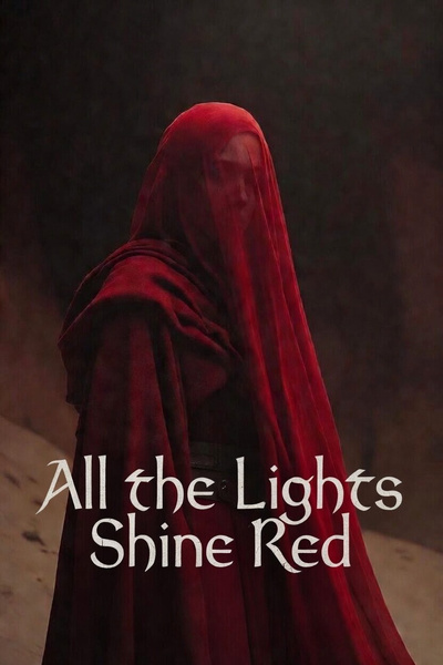 All the Lights Shine Red | Royal Road