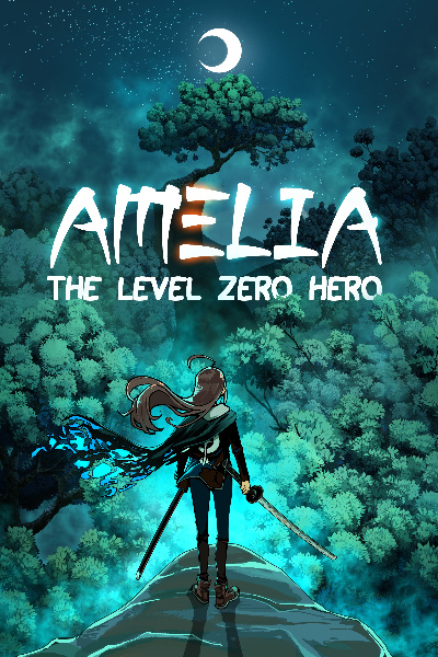 Amelia: The Level Zero Hero