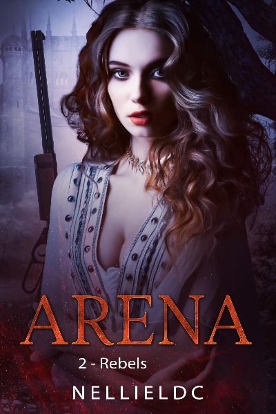 Arena - Book 2 : Rebels [Completed]