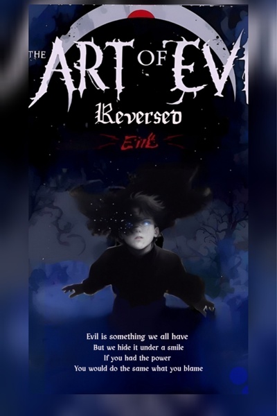 Evil Reverse Chapter 3. The realm of time and space - Art of Reversed Evil | Royal Road