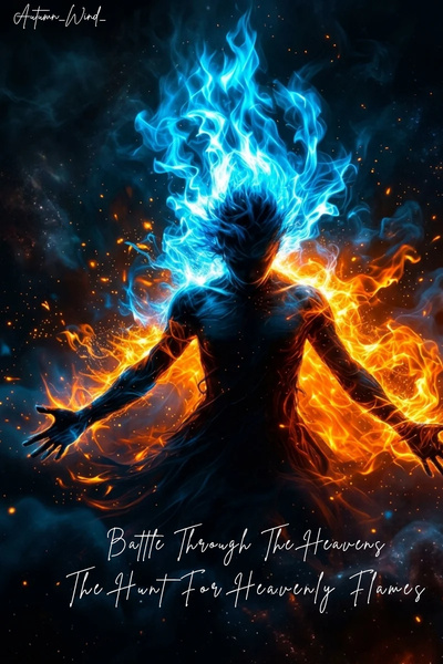 Cover for Battle Through The Heavens: The Hunt For Heavenly Flames