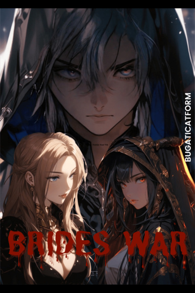 Brides War | Royal Road