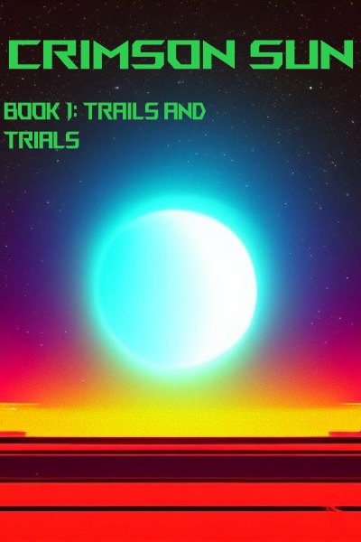 Crimson Sun - Book 1 | Royal Road