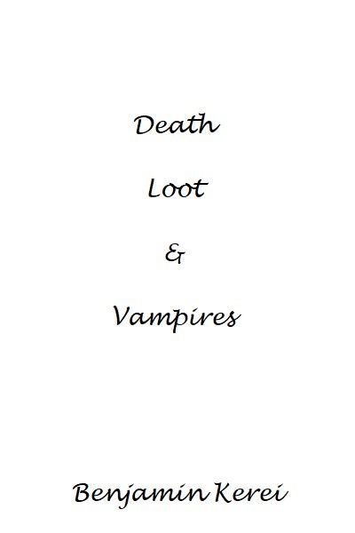 Death Loot & Vampires