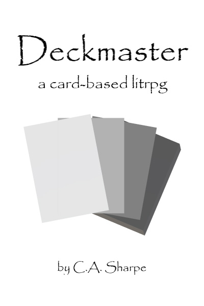 Deckmaster (A Card-Based LitRPG)
