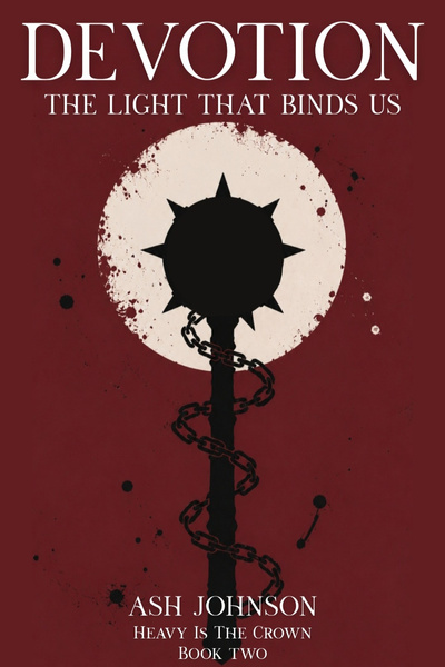 Cover for Devotion: The Light That Binds Us (DnD Inspires LitRPG) Heavy Is The Crown, Book Two