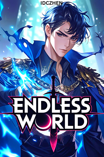 Endless World | Royal Road
