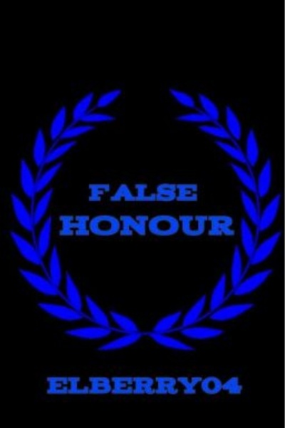 False Honour | Royal Road
