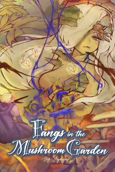 Fangs in the Mushroom Garden [Cozy Dark Fantasy | Psychological | Mystery] (Currently slow updates)