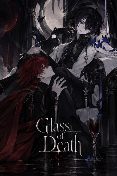 Chapter 8: Blood That Shouldn’t Exist - Glass of Death [BL] | Royal Road