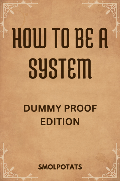 Cover for How To Be A System (Dummy-Proof Edition)