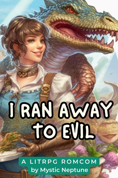 I Ran Away To Evil - A LitRPG RomCom