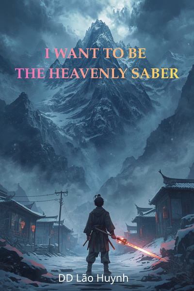 I Want to Be the Heavenly Saber