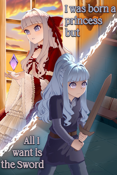 Cover for I was born a princess but all I want is the sword