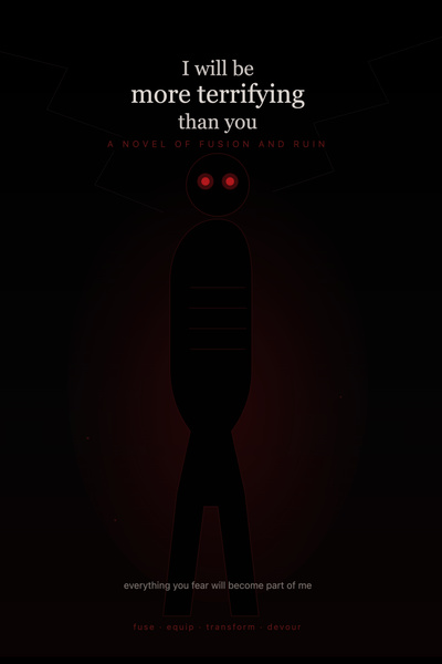 Cover for I will be more terrifying than you.