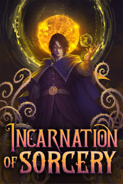 Cover for Incarnation of Sorcery [OP MC, LitRPG]