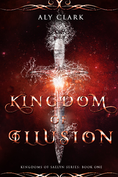 Kingdom of Illusion: Book One of the Kingdoms of Saelyn Series
