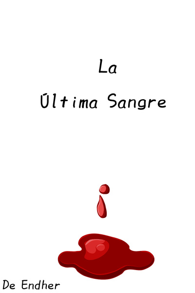 La última sangre [Español] | Royal Road